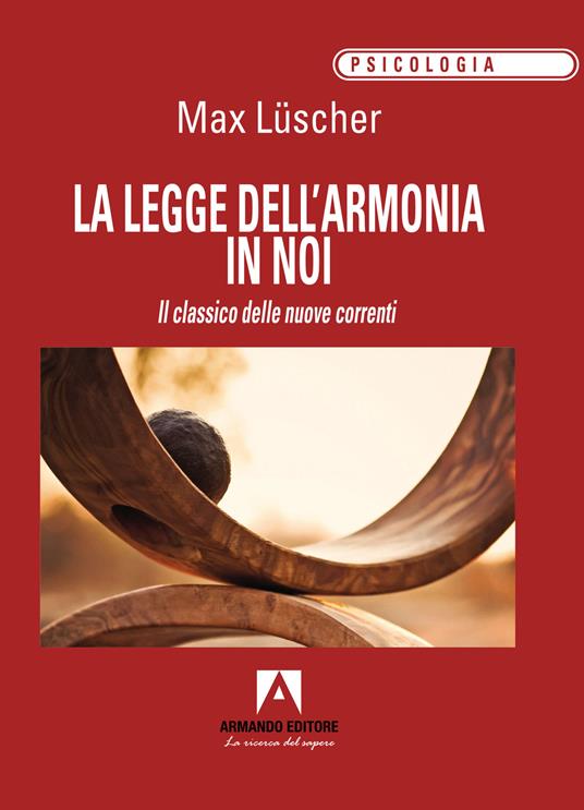 La legge dell'armonia in noi. Il classico delle nuove correnti - Max Lüscher - copertina