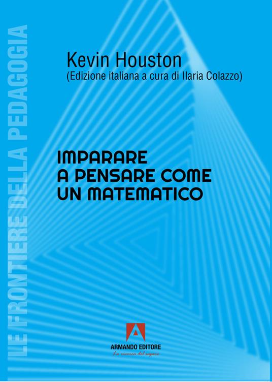 Imparare a pensare come un matematico - Kevin Houston - copertina