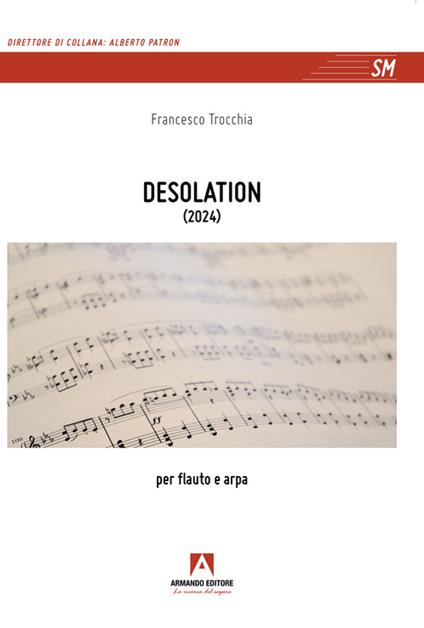 Desolation. Per flauto e arpa. Partitura - Francesco Trocchia - copertina