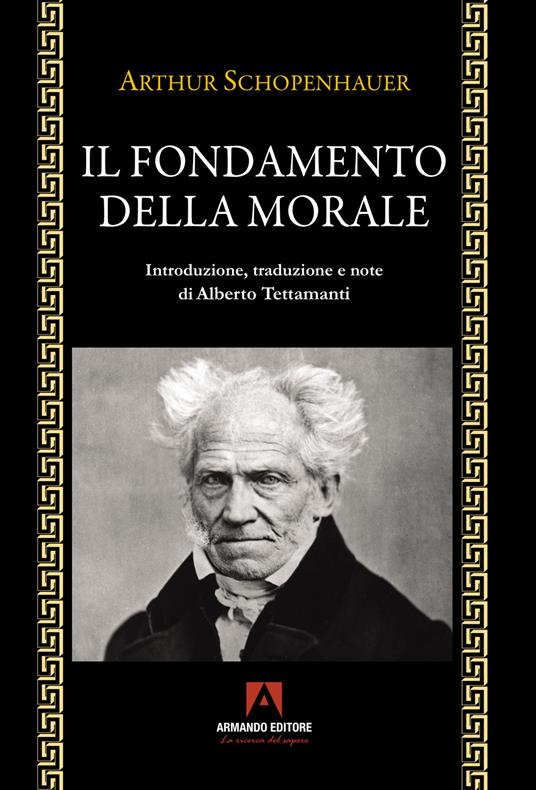 Il fondamento della morale - Arthur Schopenhauer - copertina