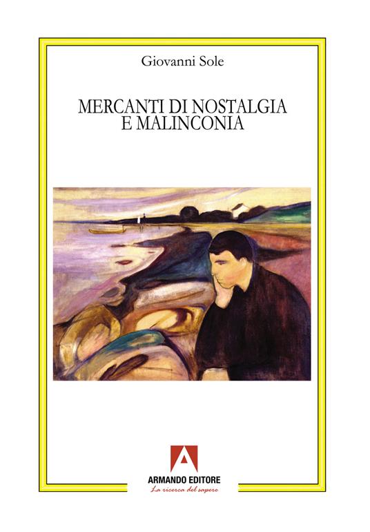 Mercanti di nostalgia e malinconia - Giovanni Sole - copertina