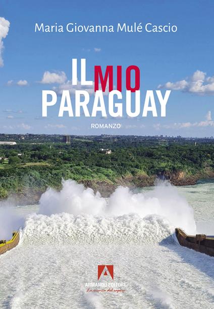 Il mio Paraguay - Maria Giovanna Mulé Cascio - copertina