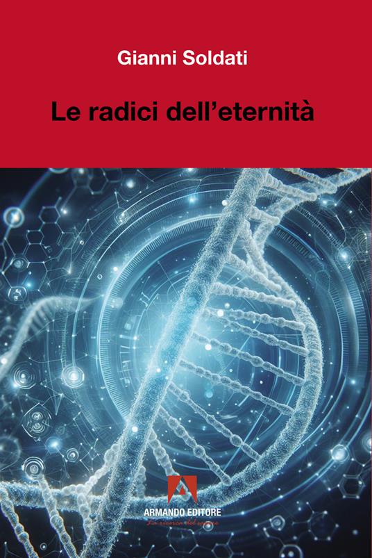 Radici dell'eterenità - Gianni Soldati - copertina