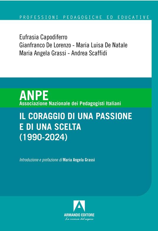 ANPE. Il coraggio di una passione e di una scelta (1990-2024) - Eufrasia Capodiferro,Gianfranco De Lorenzo,Maria Luisa De Natale - copertina