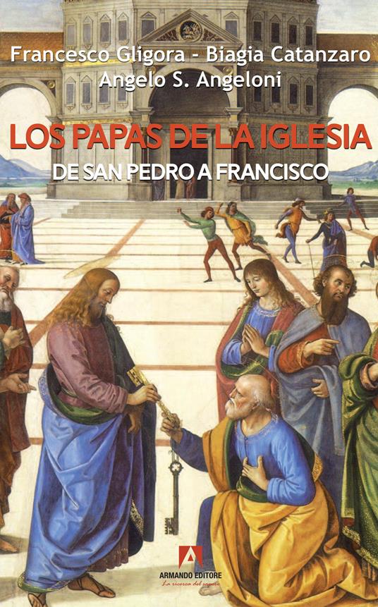 Los papas de la iglesia - Francesco Gligora,Biagia Catanzaro,Angelo Angeloni - copertina