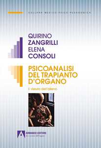 Psicoanalisi del trapianto d'organo. Il vissuto dell'alieno