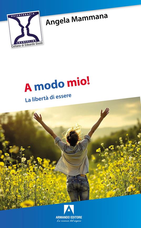 Angela Mammana - A modo mio! Libertà di essere