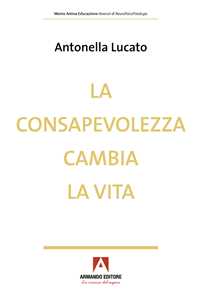 La consapevolezza cambia la vita