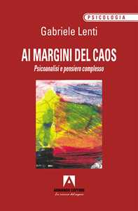 Libro Ai margini del caos Gabriele Lenti