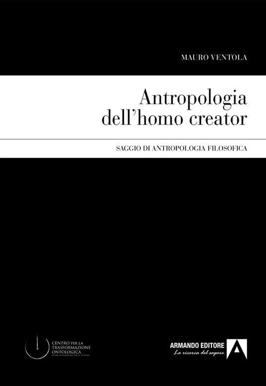 Antropologia dell'homo creator - Mauro Ventola - copertina