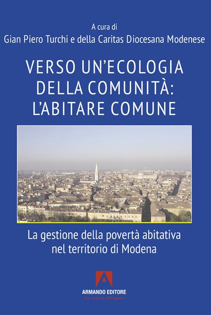 Verso un'ecologia della comunità: l'abitare comune. La gestione della povertà abitativa nel territorio di Modena - copertina