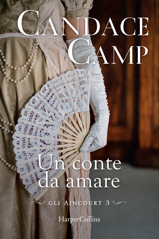 Un conte da amare. Gli Aincourt. Vol. 3 - Candace Camp - copertina