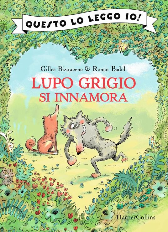 Lupo Grigio si innamora. Questo lo leggo io! - Gilles Bizouerne - copertina