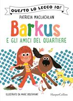 Barkus e gli amici del quartiere