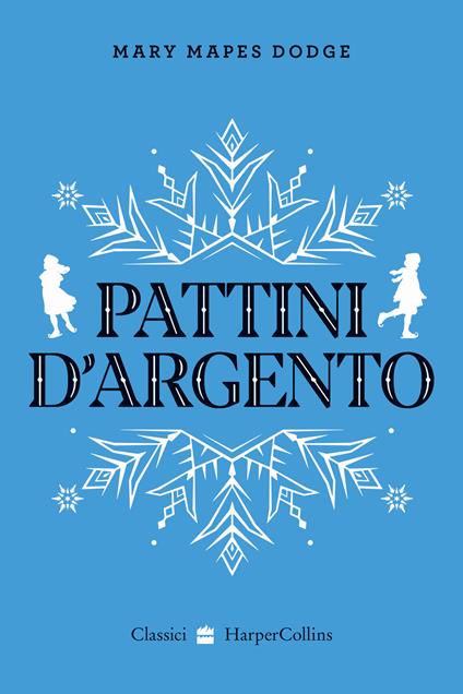 Pattini d'argento - Mary Mapes Dodge - copertina