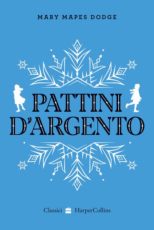 Pattini d'argento - Mary Mapes Dodge - copertina