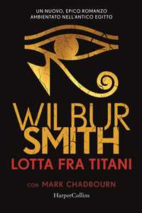 Libro Lotta fra titani Wilbur Smith Mark Chadbourn