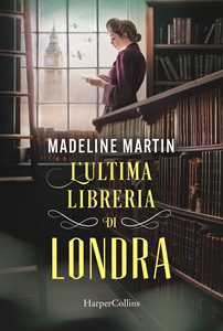 Libro L'ultima libreria di Londra Madeline Martin