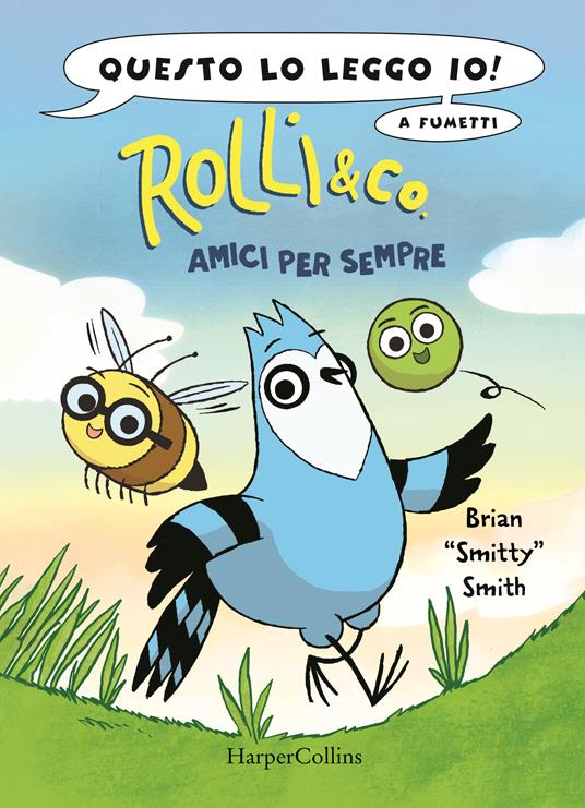 Rolli & co.. Vol. 1: Amici per sempre - Brian «Smitty» Smith - copertina