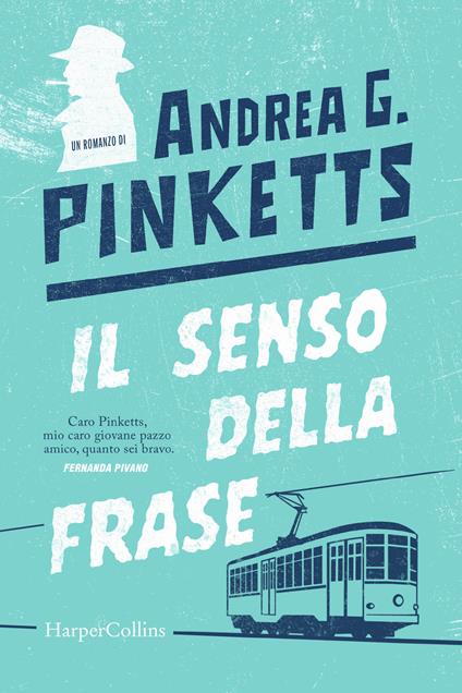 Il senso della frase - Andrea G. Pinketts - copertina