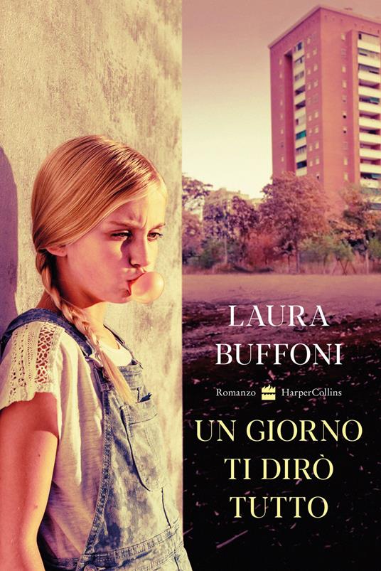 Un giorno ti dirò tutto - Laura Buffoni - copertina