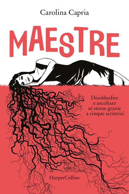 Maestre. Disobbedire e ascoltare se stesse grazie a cinque scrittrici - Carolina Capria - copertina