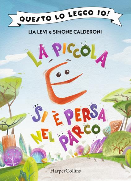 La piccola E si è persa nel parco - Lia Levi,Simone Calderoni - copertina