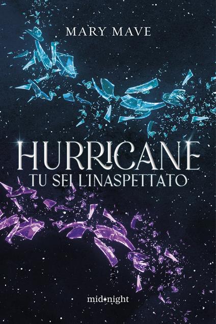 Hurricane. Tu sei l'inaspettato - Mary Mave - copertina