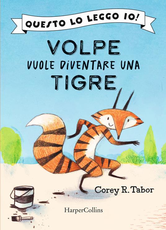 Volpe vuole diventare una tigre - Corey Tabor - copertina