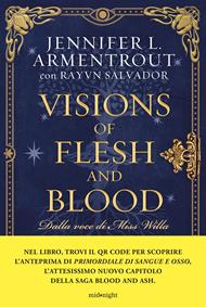 Visions of Flesh and Blood. Dalla voce di Miss Willa, il compendio delle serie Blood and Ash e Flesh and Fire