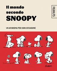 Il mondo secondo Snoopy. Un aforisma per ogni occasione
