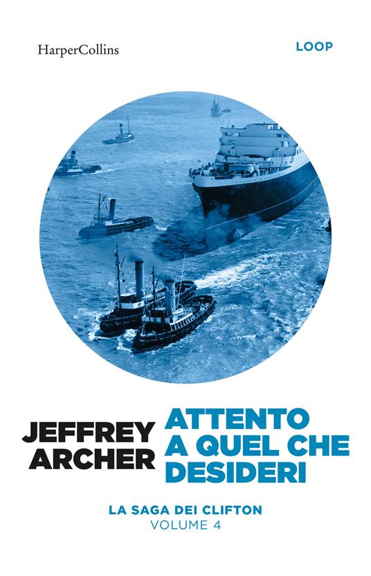 Attento a quel che desideri - Jeffrey Archer - copertina
