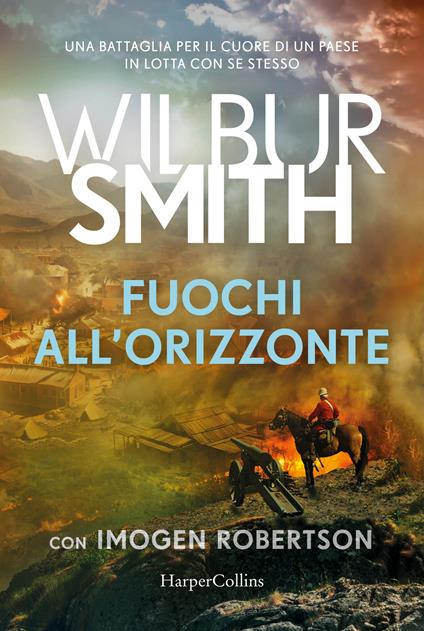 Fuochi all'orizzonte - Wilbur Smith,Imogen Robertson - copertina