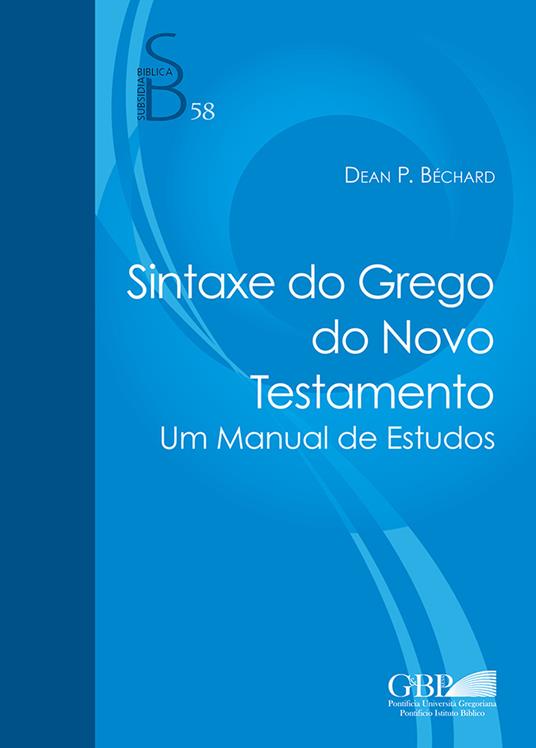 Sintaxe do Novo Testamento greco. Um manual de estudos - Dean P. Bechard - copertina