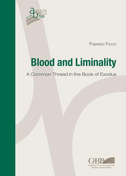 Blood and Liminality. A common thread in the book of Exodus - Fabrizio Ficco - copertina