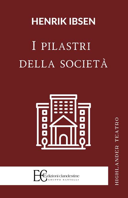 I pilastri della società - Henrik Ibsen - copertina