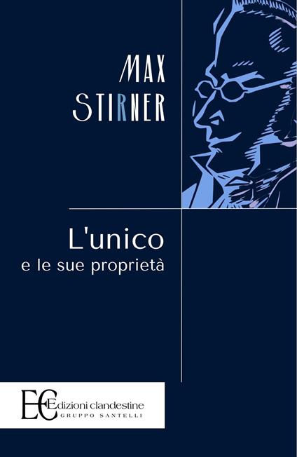 L'unico e la sua proprietà - Max Stirner - copertina