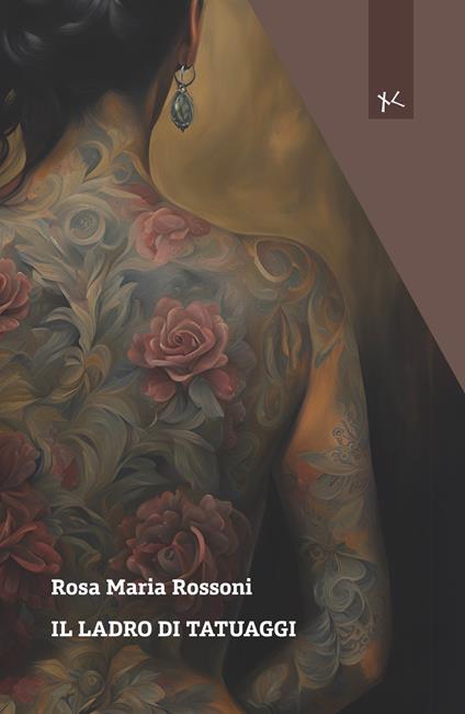 Il ladro di tatuaggi - Rosa Maria Rossoni - copertina