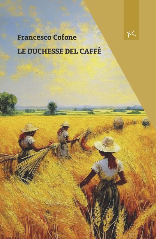 Le duchesse del caffè - Francesco Cofone - copertina
