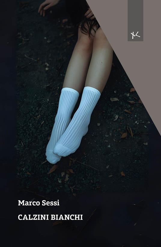 Calzini bianchi - Marco Sessi - copertina