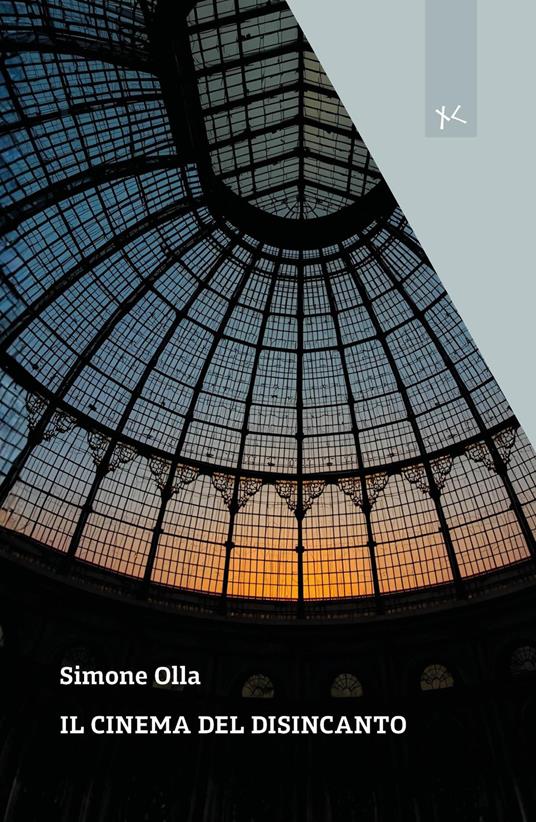 Il cinema del disincanto - Simone Olla - copertina