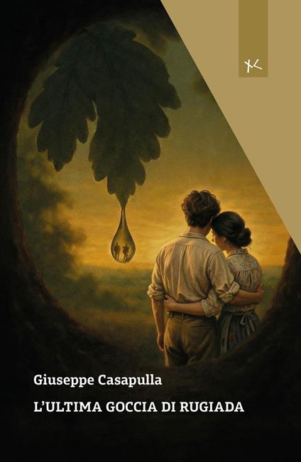 L'ultima goccia di rugiada - Giuseppe Casapulla - copertina