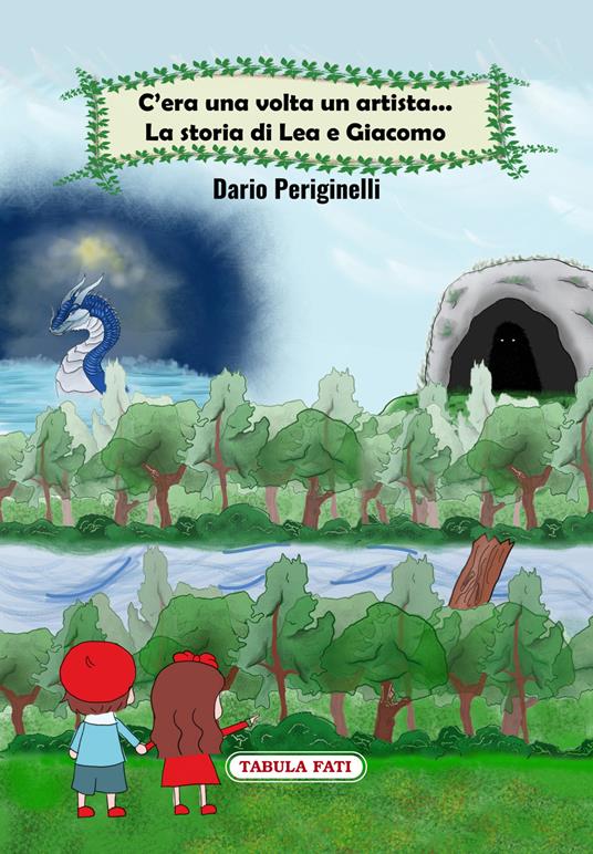 C'era una volta un artista... La storia di Lea e Giacomo - Dario Periginelli - copertina