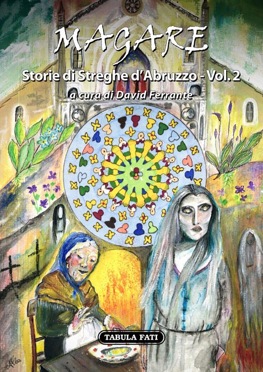 Magare. Storie di streghe d'Abruzzo. Vol. 2 - copertina