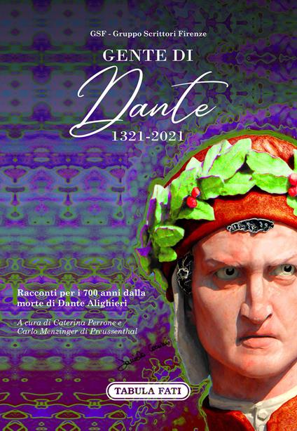 Gente di Dante. 1321-2021. Racconti per i 700 anni dalla morte di Dante Alighieri - Gruppo Scrittori Firenze - copertina