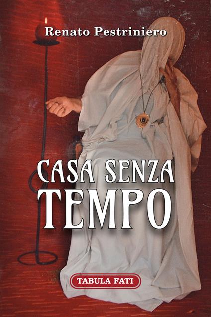 Casa senza tempo - Renato Pestriniero - copertina