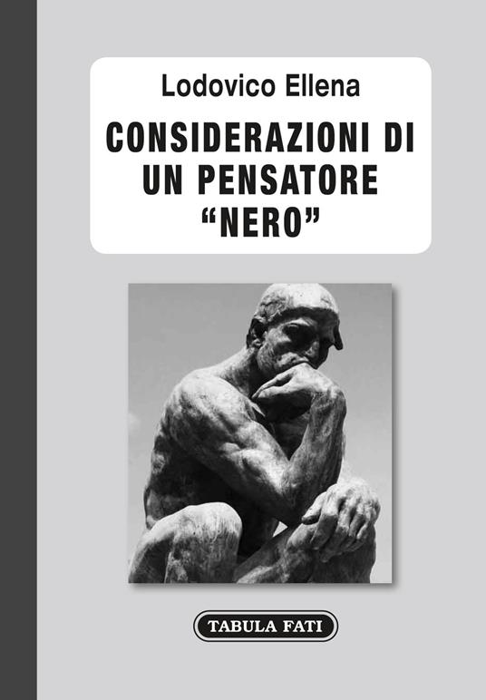 Considerazioni di un pensatore «nero» - Lodovico Ellena - copertina