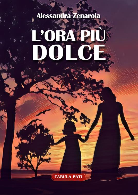 L' ora più dolce - Alessandra Zenarola - copertina