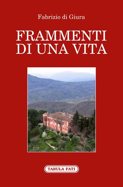 Frammenti di una vita - Fabrizio Giura - copertina