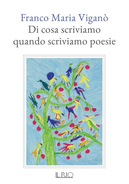 Di cosa scriviamo quando scriviamo poesie - Franco Maria Viganò - copertina